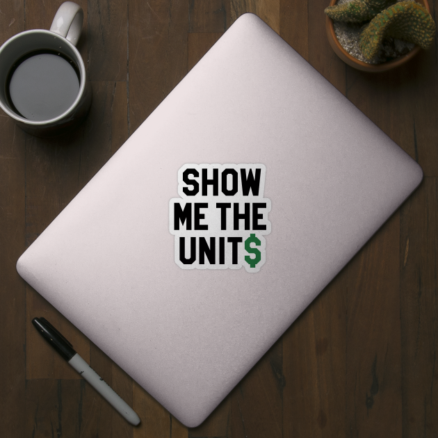 Show Me The Units - White by KFig21